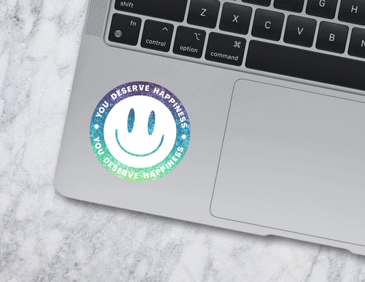 You Deserve Happiness Sticker
