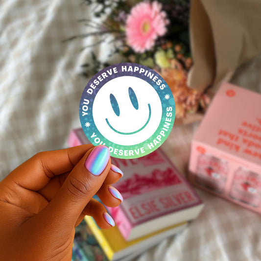 You Deserve Happiness Sticker