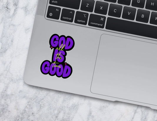 God Is Good Sticker